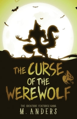 The Curse of the Werewolf by Anders, M.