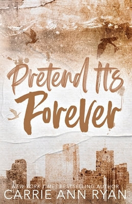 Pretend it's Forever - Special Edition by Ryan, Carrie Ann