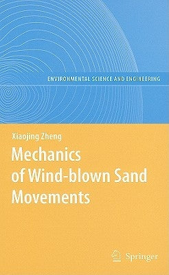 Mechanics of Wind-Blown Sand Movements by Zheng, Xiaojing