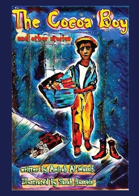 The Cocoa Boy and Other Stories by Al Wassif, Amirah