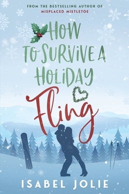 How to Survive a Holiday Fling by Jolie, Isabel