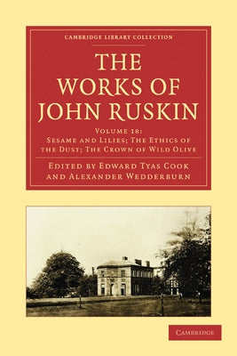 The Works of John Ruskin by Ruskin, John