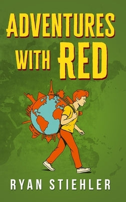 Adventures with Red by Stiehler, Ryan