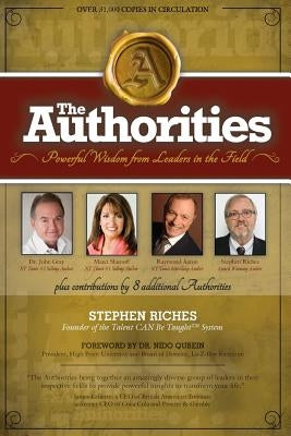 The Authorities, Achieving a Better Legacy for Private Music Students: Powerful Wisdom from Leaders in the Field by Gray, John