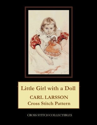 Young Girl with a Doll: Carl Larsson Cross Stitch Pattern by George, Kathleen L.