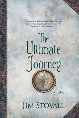 The Ultimate Journey by Stovall, Jim