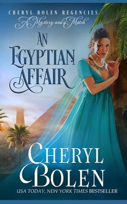 An Egyptian Affair: The Regent Mysteries, Book 4 by Bolen, Cheryl