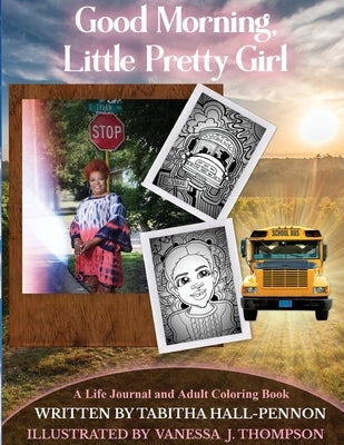 Good Morning, Little Pretty Girl by Hall-Pennon, Tabitha