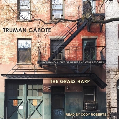 The Grass Harp by Capote, Truman