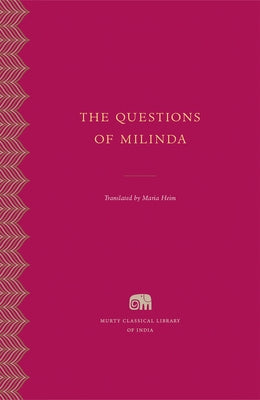 The Questions of Milinda by Heim, Maria