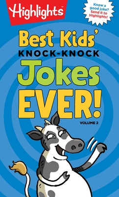 Best Kids' Knock-Knock Jokes Ever!, Volume 2 by Highlights