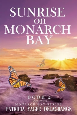 Sunrise on Monarch Bay by Yager Delagrange, Patricia