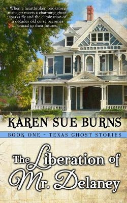 The Liberation of Mr. Delaney by Burns, Karen Sue