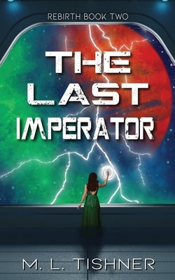 The Last Imperator by Tishner, M. L.
