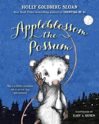 Appleblossom the Possum by Sloan, Holly Goldberg
