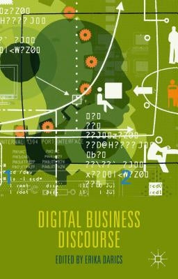 Digital Business Discourse by Darics, E.