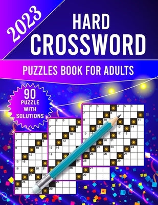 2023 Hard Crossword Puzzles Book For Adults: New Only Hard Crossword Puzzles For Adults And Seniors. (crossword puzzle books for adults) by Cafe, Kevin Robinson