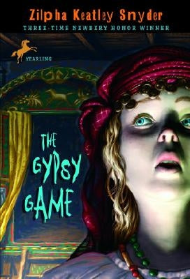 The Gypsy Game by Snyder, Zilpha Keatley