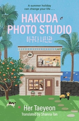 Hakuda Photo Studio: The Feel-Good Korean Bestseller by Taeyeon, Her