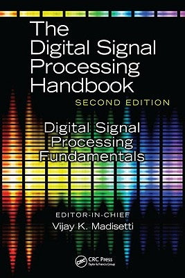Digital Signal Processing Fundamentals by Madisetti, Vijay K.