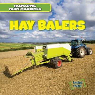 Hay Balers by Weingarten, E. T.