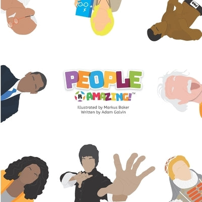 People R Amazing by Galvin, Adam