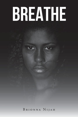 Breath by Nijah, Brionna