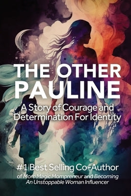The Other Pauline: A Story of Courage and Determination for Identity by Grouette, Pauline
