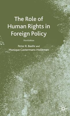 The Role of Human Rights in Foreign Policy by Baehr, P.