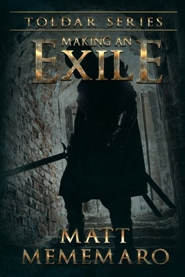 Making An Exile by Mememaro, Matt