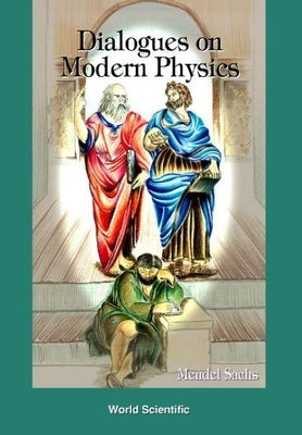 Dialogues on Modern Physics by Evans, Myron W.