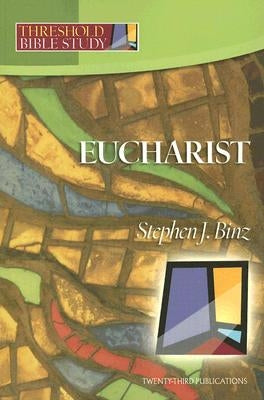 Eucharist by Binz, Stephen J.
