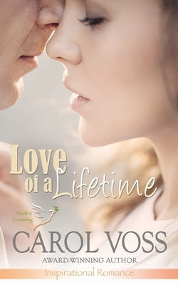 Love of a Lifetime: Inspirational Romance by Voss, Carol
