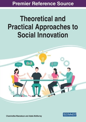 Theoretical and Practical Approaches to Social Innovation, 1 volume by Weerakoon, Chamindika