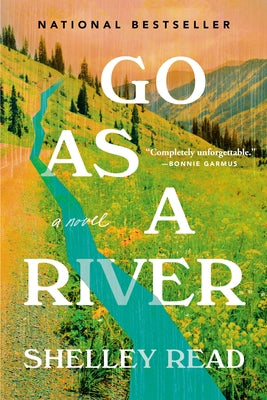 Go as a River by Read, Shelley