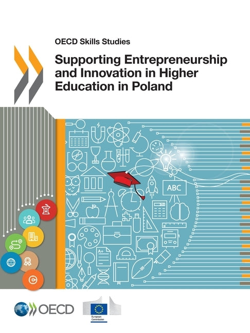 Supporting Entrepreneurship and Innovation in Higher Education in Poland by Oecd