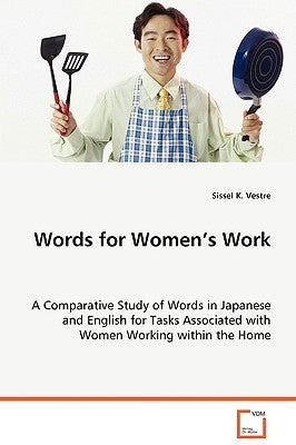 Words for Women's Work by Vestre, Sissel K.