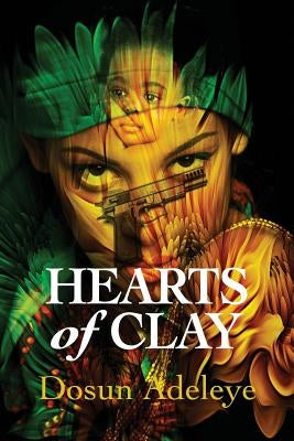 Hearts of Clay by Adeleye, Dosun