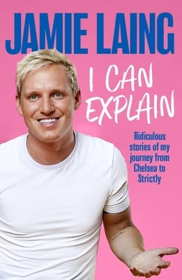 I Can Explain by Laing, Jamie
