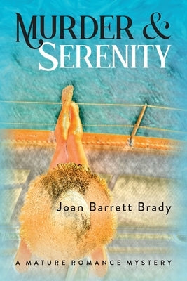 Murder & Serenity: A Mature Romance Mystery by Brady, Joan Barrett