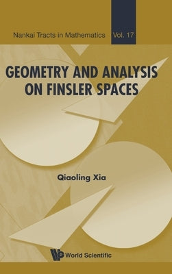 Geometry and Analysis on Finsler Spaces by Qiaoling Xia