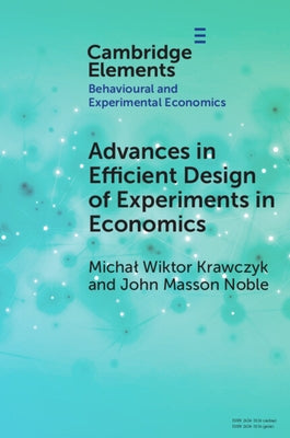 Advances in Efficient Design of Experiments in Economics by Krawczyk, Michal Wiktor