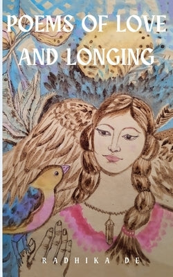 Poems of Love and Longing by de, Radhika