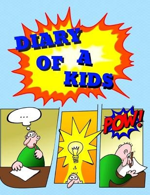 Diary of a Kids: Ages 4-8 Childhood Learning, Preschool Activity Book 100 Pages Size 8.5x11 Inch by Mozley, Maxima