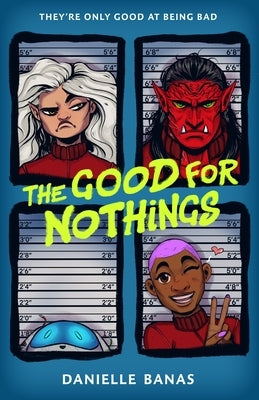 The Good for Nothings by Banas, Danielle