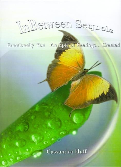 InBetween Sequels: Emotionally You; An Epic of Feelings... Created by Huff, Cassandra