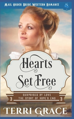 Heart's Set Free: Mail Order Bride Western Romance by Grace, Terri