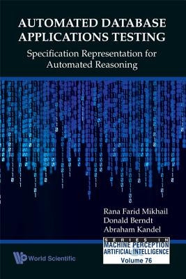 Automated Database Applications Testing: Specification Representation for Automated Reasoning by Mikhail, Rana Farid