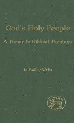 God's Holy People by Bailey Wells, Jo