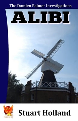 Alibi: The Damien Palmer Investigations - Book 1 by Holland, Stuart